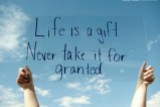 life-is-a-gift-never-take-it-for-granted-positive-quote