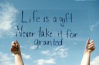 life-is-a-gift-never-take-it-for-granted-positive-quote